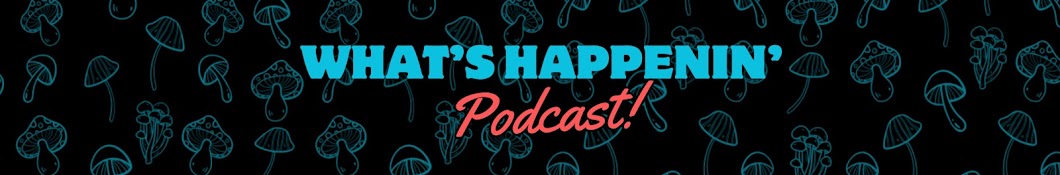 Whats Happenin' Podcast