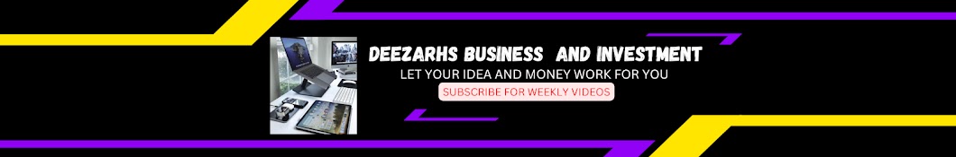 Deezarhs Business and Investment Ideas