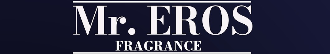 Mr. Eros Fragrance