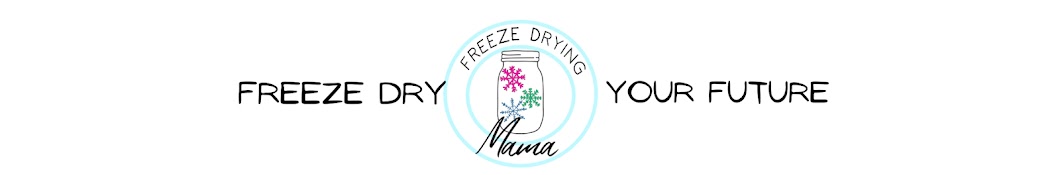 Freeze Drying Mama Banner