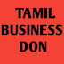 TAMIL BUSINESS DON