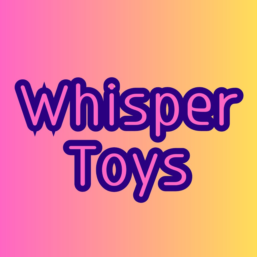 whisper toys