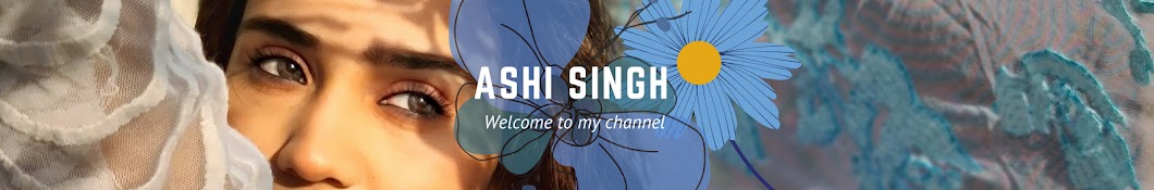 Ashi Singh Banner