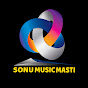 Sonu Music Masti