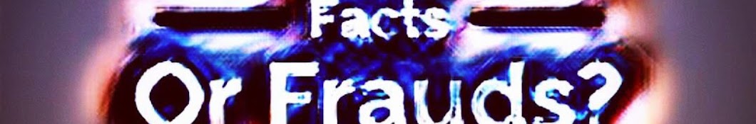 Facts Or Frauds? Banner