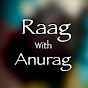 Raag With Anurag