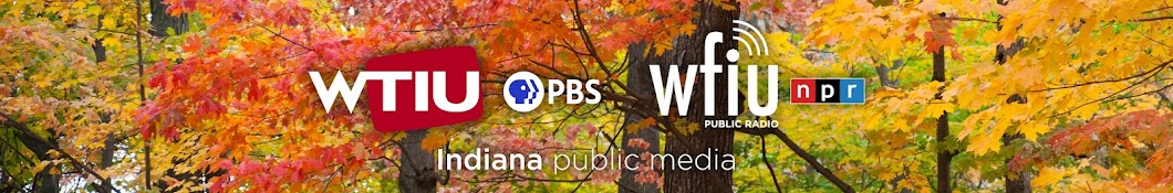 WTIU & WFIU - Indiana Public Media