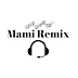 mami remix