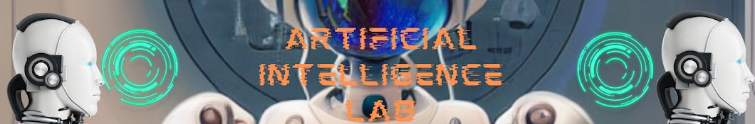 ARTIFICIAL INTELLIGENCE LAB