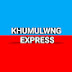 Khumulwng Express 