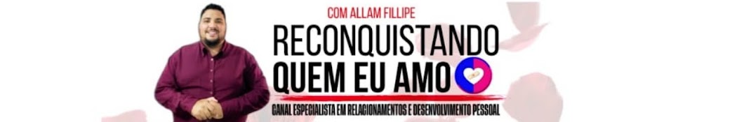 Reconquistando Quem Eu Amo - Allam Fillipe