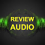 REVIEW AUDIO