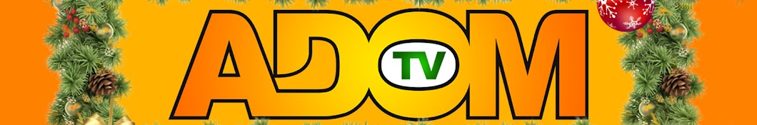 Adom TV Banner