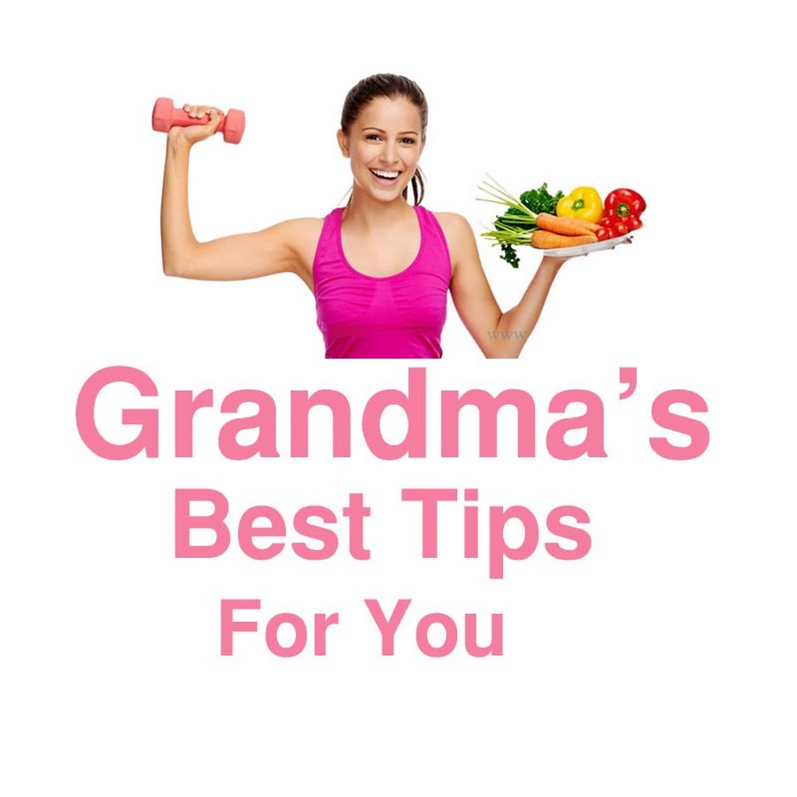 Grandma's Best Tips For you