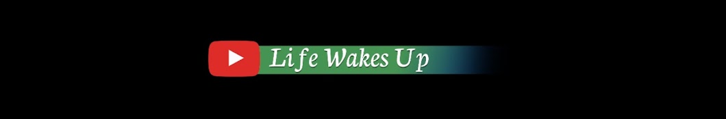 Life wakes up 