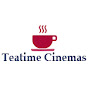 Tea Time Cinemas