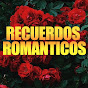 Recuerdos Romanticos