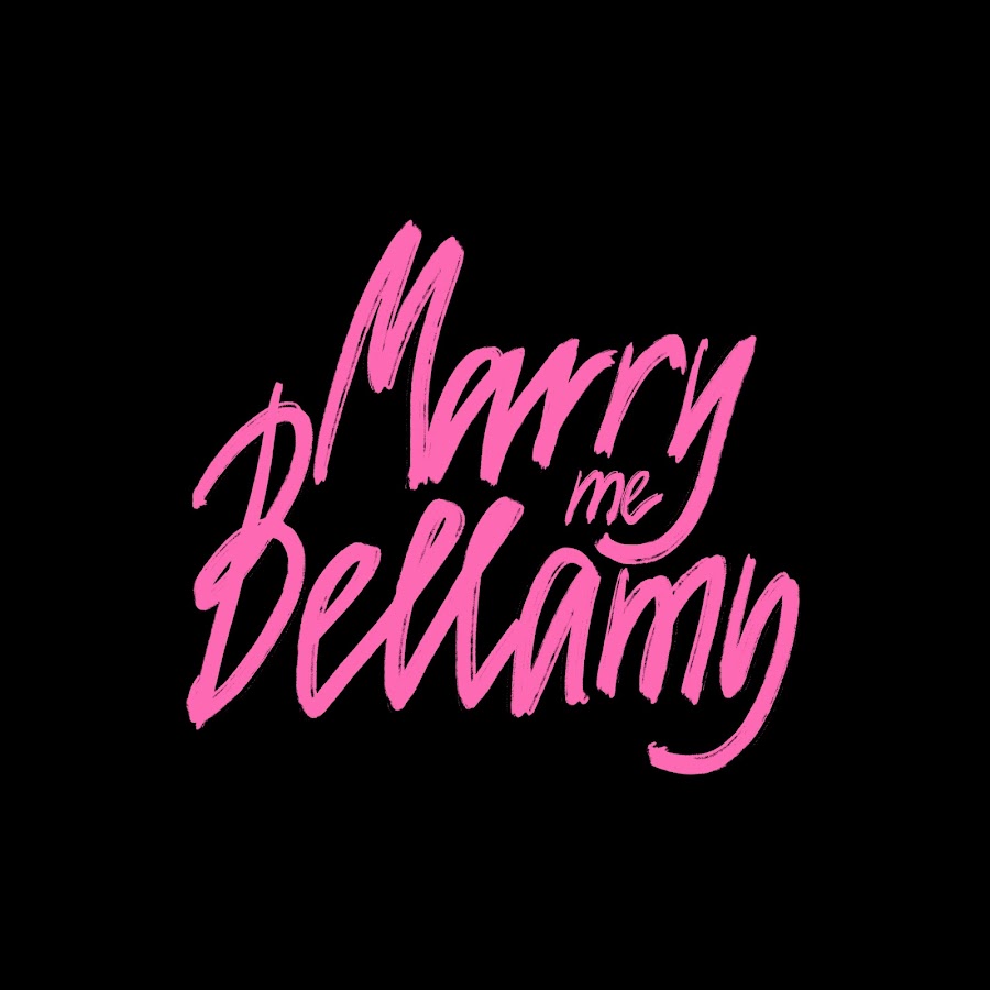 MARRY ME, BELLAMY - YouTube