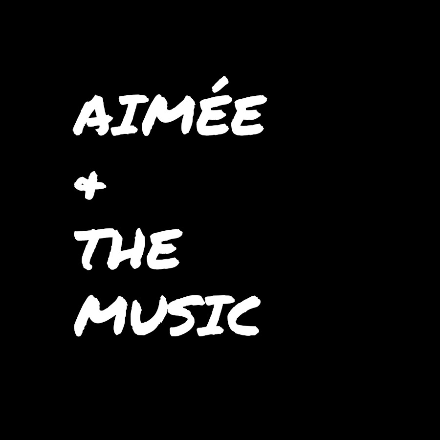 aimee & the music