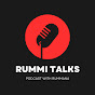 Rummi Talks Podcast