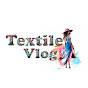 Textile Vlog