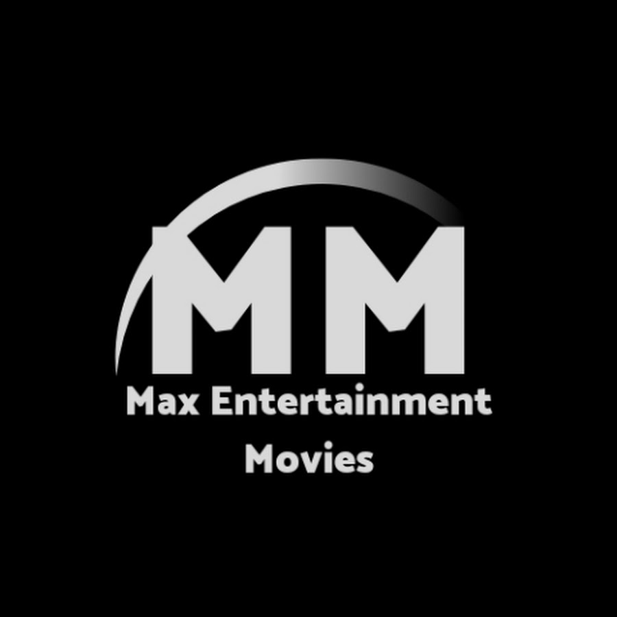 Max Entertainment Movies - YouTube Max Entertainment Movies 