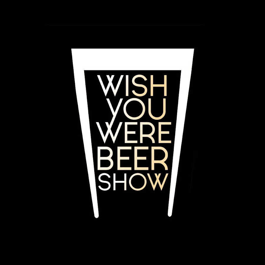 Wish You Were Beer Show