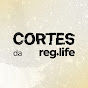 Cortes da Reg Life