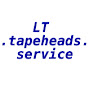 LT.tapeheads.service