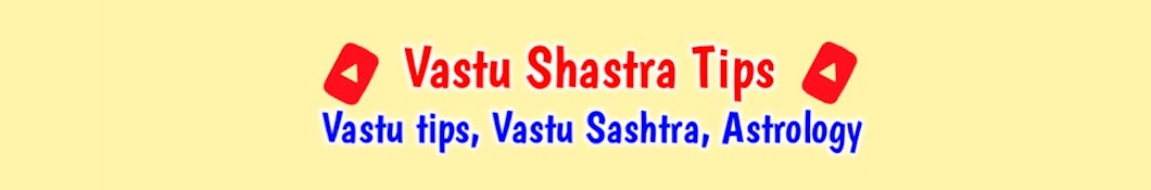 Vastu Shastra Tips