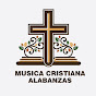 MUSICA CRISTIANA ALABANZAS