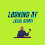Looking at Legal Stuff!