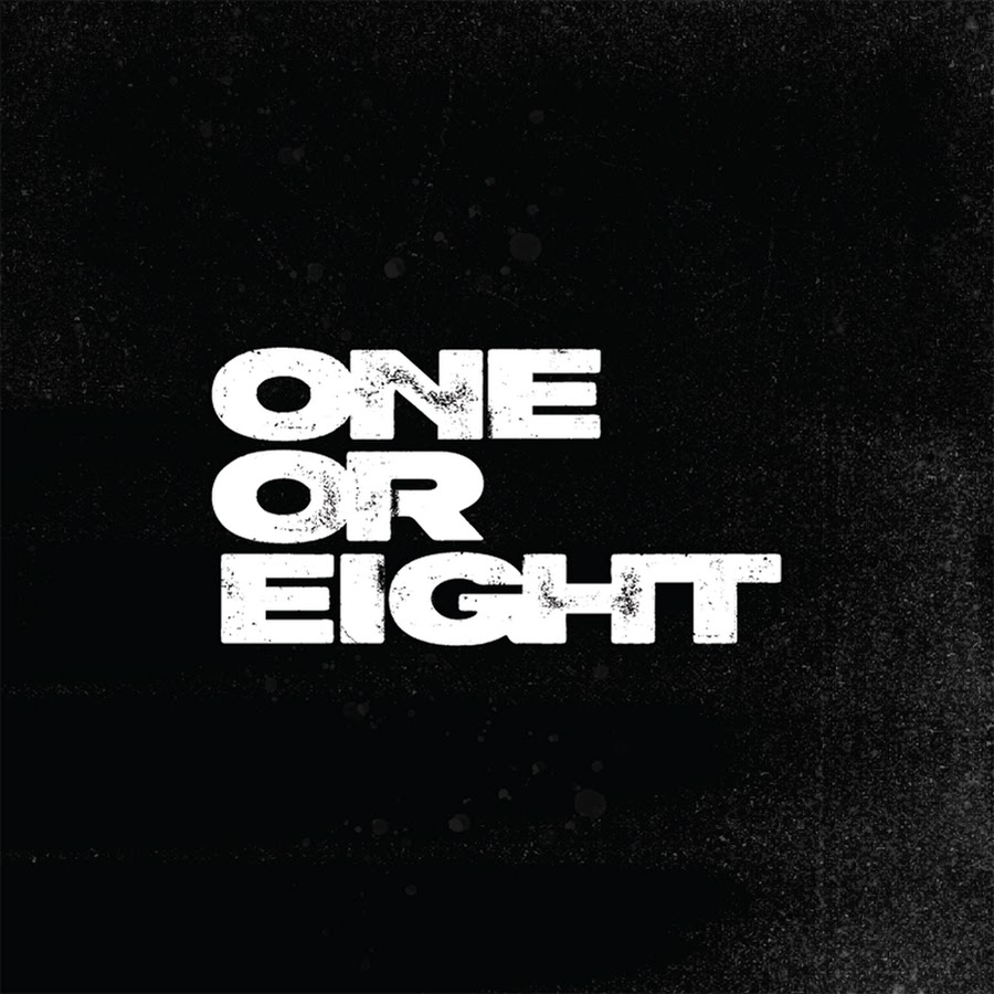 ONE OR EIGHT