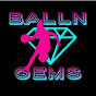 BallN Gems Podcast