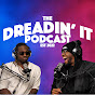 The Dreadin' It Podcast