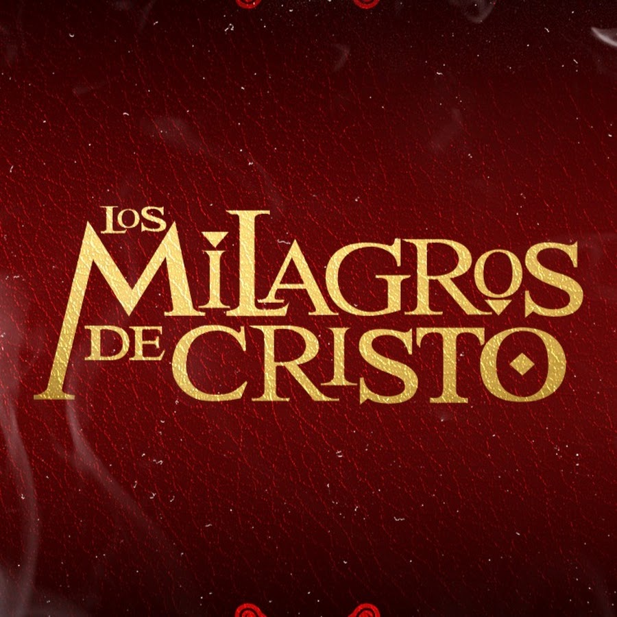 Los Milagros De Cristo @LosMilagrosDeCristo