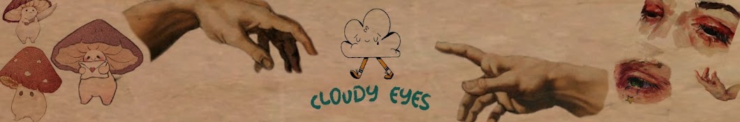 cloudy eyes