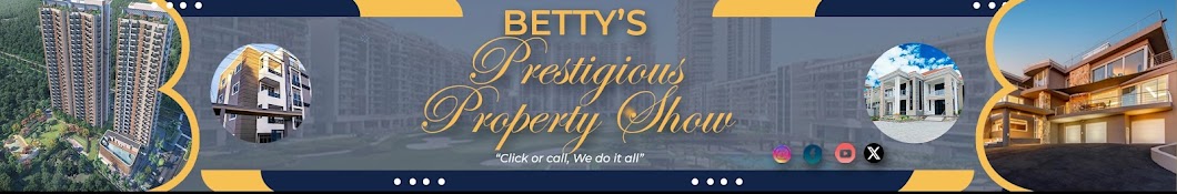 BETTY'S PRESTIGIOUS PROPERTY SHOW