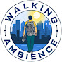 Walking Ambience