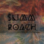 Slimm Roach