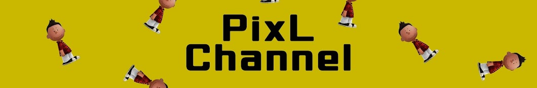 PixL Channel