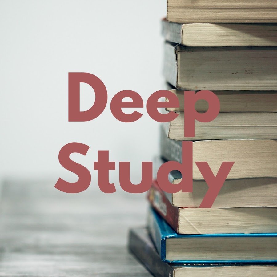 Deep study