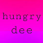 hungry dee