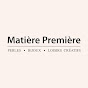 Matière Première