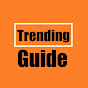 Trending Guide