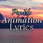 Pop Up Animation Lyrics