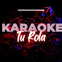 Tu Rola en Karaoke