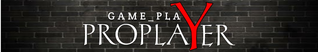 Gameplay Proplayer Banner
