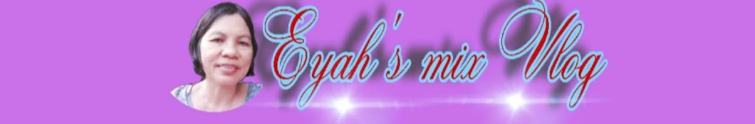 Eyah's mixVlog Banner