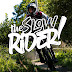 The Slow Rider